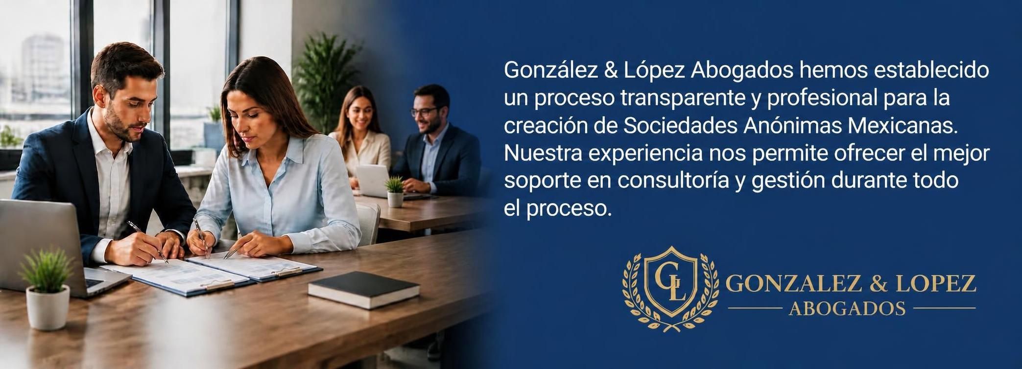 Gonzalez & Lopez Abogados - Creación de Sociedades Anónimas Mexicanas
